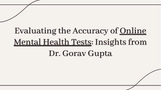 evaluating-the-accuracy-of-online-mental-health-tests-insights-from-dr-gorav-gupta-20250109063119JB15