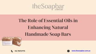 The Role of Essential Oils in Enhancing Natural Handmade Soap Bars