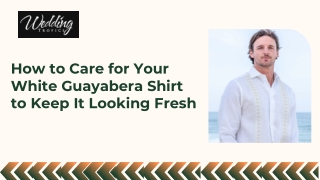 How to Care for Your White Guayabera Shirt to Keep It Looking Fresh
