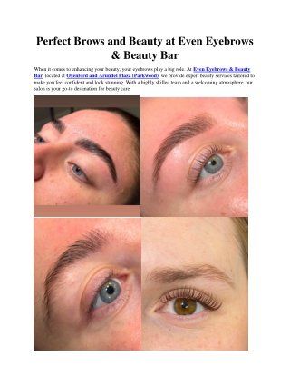 Perfect Brows and Beauty at Even Eyebrows & Beauty Bar