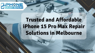 Trusted and Affordable iPhone 15 Pro Max Repair Solutions in Melbourne