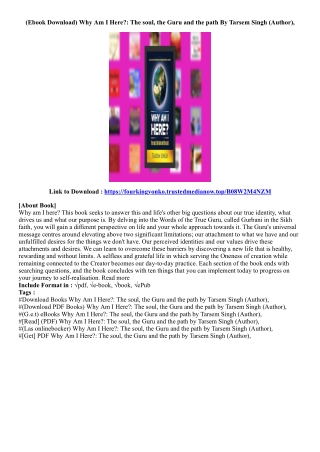 (Get Book) Why Am I Here?: The soul, the Guru and the path By Tarsem Singh (Auth