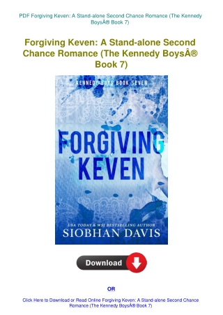 PDF Forgiving Keven A Stand-alone Second Chance Romance (The Kennedy BoysÃ‚Â® Book 7)