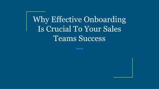 Why Effective Onboarding Is Crucial To Your Sales Teams Success