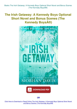 Books The Irish Getaway A Kennedy Boys Optional Short Novel and Bonus Scenes (The Kennedy BoysÃ‚Â®)