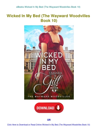eBooks Wicked In My Bed (The Wayward Woodvilles Book 10)
