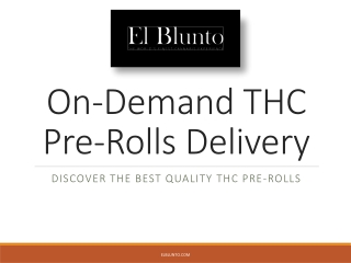 On-Demand THC Pre-Rolls Delivery - Elblunto.com