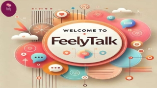FeelyTalk: Open Up Without Fear