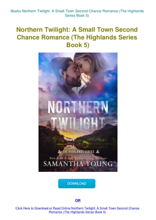 Books Northern Twilight A Small Town Second Chance Romance (The Highlands Series Book 5)
