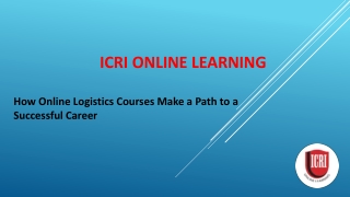 How Online Logistics Courses Make a Path to a Successful Career