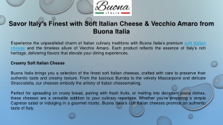 Savor Italy’s Finest with Soft Italian Cheese & Vecchio Amaro from Buona Italia