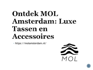 Ontdek MOL Amsterdam - Luxe Tassen en Accessoires