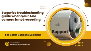 Stepwise troubleshooting guide when your Arlo camera is not recording