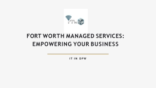 Fort Worth Managed Services Empowering Your Business