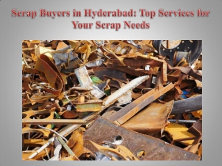 Scrap Buyers in Hyderabad Top Services for Your Scrap Needs