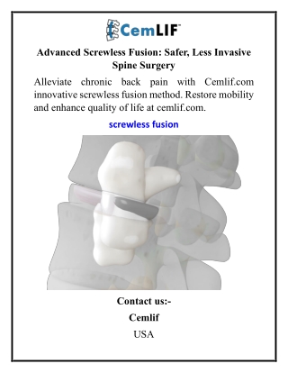 Advanced Screwless Fusion Safer, Less Invasive Spine Surgery