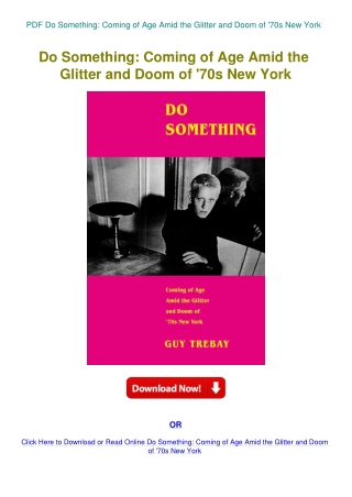 PDF Do Something Coming of Age Amid the Glitter and Doom of '70s New York