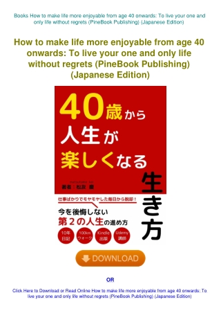 Books How to make life more enjoyable from age 40 onwards To live your one and only life without reg