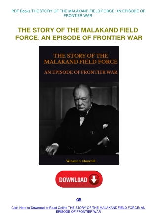 PDF Books THE STORY OF THE MALAKAND FIELD FORCE AN EPISODE OF FRONTIER WAR