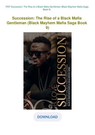 PDF Succession The Rise of a Black Mafia Gentleman (Black Mayhem Mafia Saga Book 9)