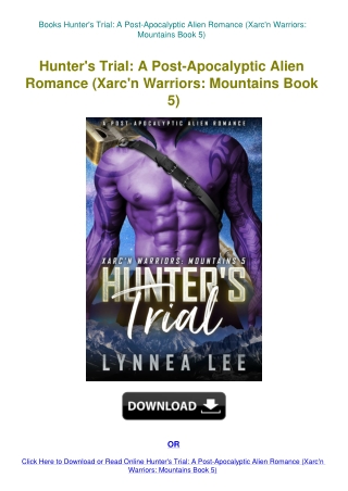 Books Hunter's Trial A Post-Apocalyptic Alien Romance (Xarc'n Warriors Mountains Book 5)