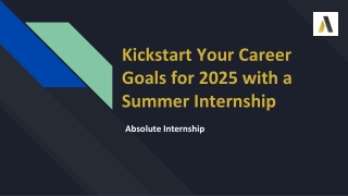 Kickstart Your Career Goals for 2025 with a Summer Internship