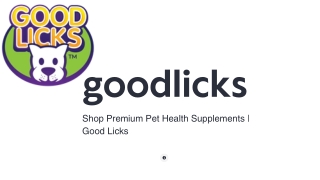 Good Licks™ - Natural Joint & Mobility Dietary Supplements for Pets – goodlicks.