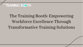 The Training Booth Empowering Workforce Excellence Through Transformative Training Solutions