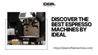 Discover the Best Espresso Machines by Ideal