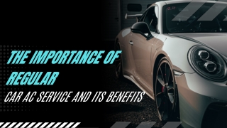 The Importance of Regular Car AC Service and its Benefits