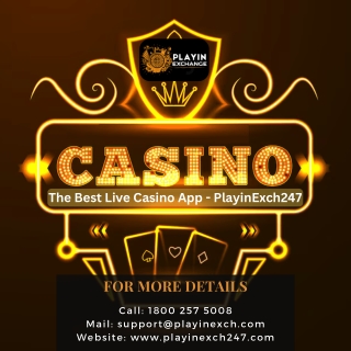 The Best Live Casino App - PlayinExch247
