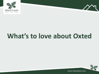 What’s to love about Oxted?