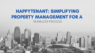 HappyTenant: Simplifying Property Management for a Seamless Process