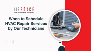 When to Schedule HVAC Repair Services by Our Technicians