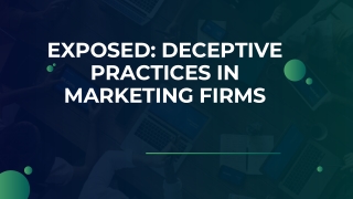 Exposed Deceptive Practices in Marketing Firms