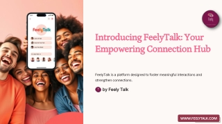 FeelyTalk: Empathy and Understanding, 24/7