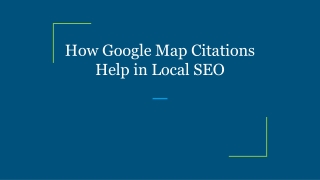 How Google Map Citations Help in Local SEO