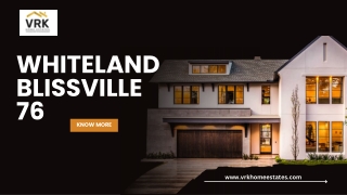 Whiteland Blissville 76: Luxury Redefined
