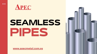 Seamless Pipes - apecmetal.com.sg