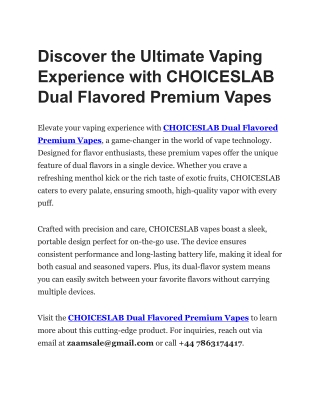 Discover the Ultimate Vaping Experience with CHOICESLAB Dual Flavored Premium Vapes