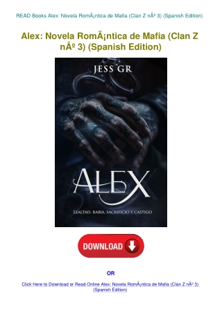 READ Books Alex Novela RomÃƒÂ¡ntica de Mafia (Clan Z nÃ‚Âº 3) (Spanish Edition)