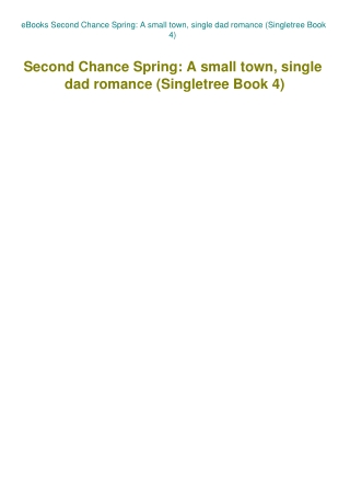 eBooks Second Chance Spring A small town  single dad romance (Singletree Book 4)