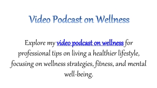 Video Podcast on Wellness