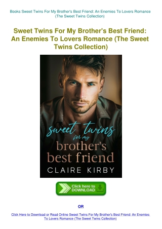 Books Sweet Twins For My Brother's Best Friend An Enemies To Lovers Romance (The Sweet Twins Collect