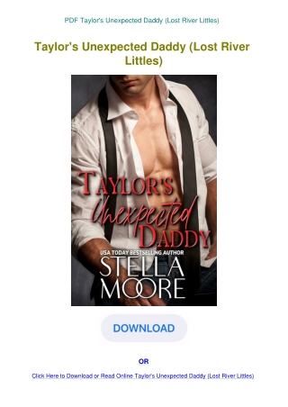 PDF Taylor's Unexpected Daddy (Lost River Littles)