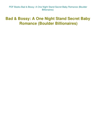 PDF Books Bad & Bossy A One Night Stand Secret Baby Romance (Boulder Billionaires)