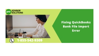 Resolve QuickBooks Bank File Import Error