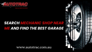 Search Mechanic Shop Near Me And Find The Best Garage
