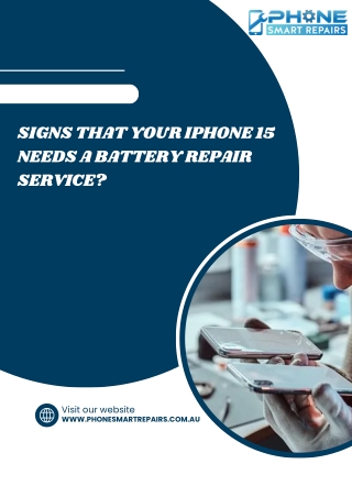 Signs That Your iPhone 15 Needs a Battery Repair Service