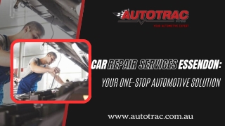 Car Repair Services Essendon Your One-Stop Automotive Solution